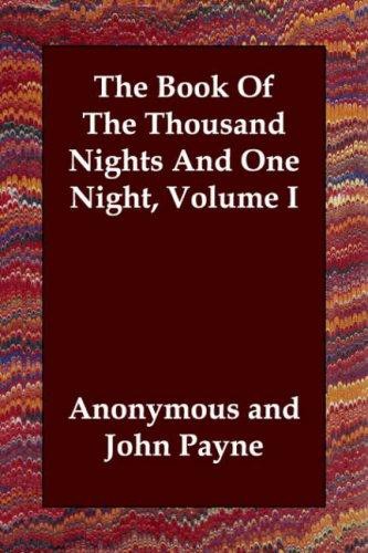 The Book of the Thousand Nights and One Night, Volume I