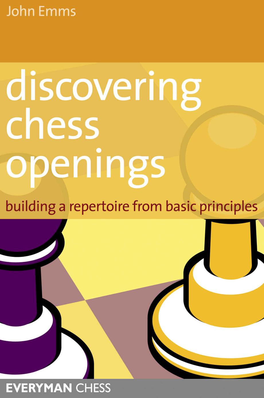 Discovering Chess Openings: Building opening skills from basic principles