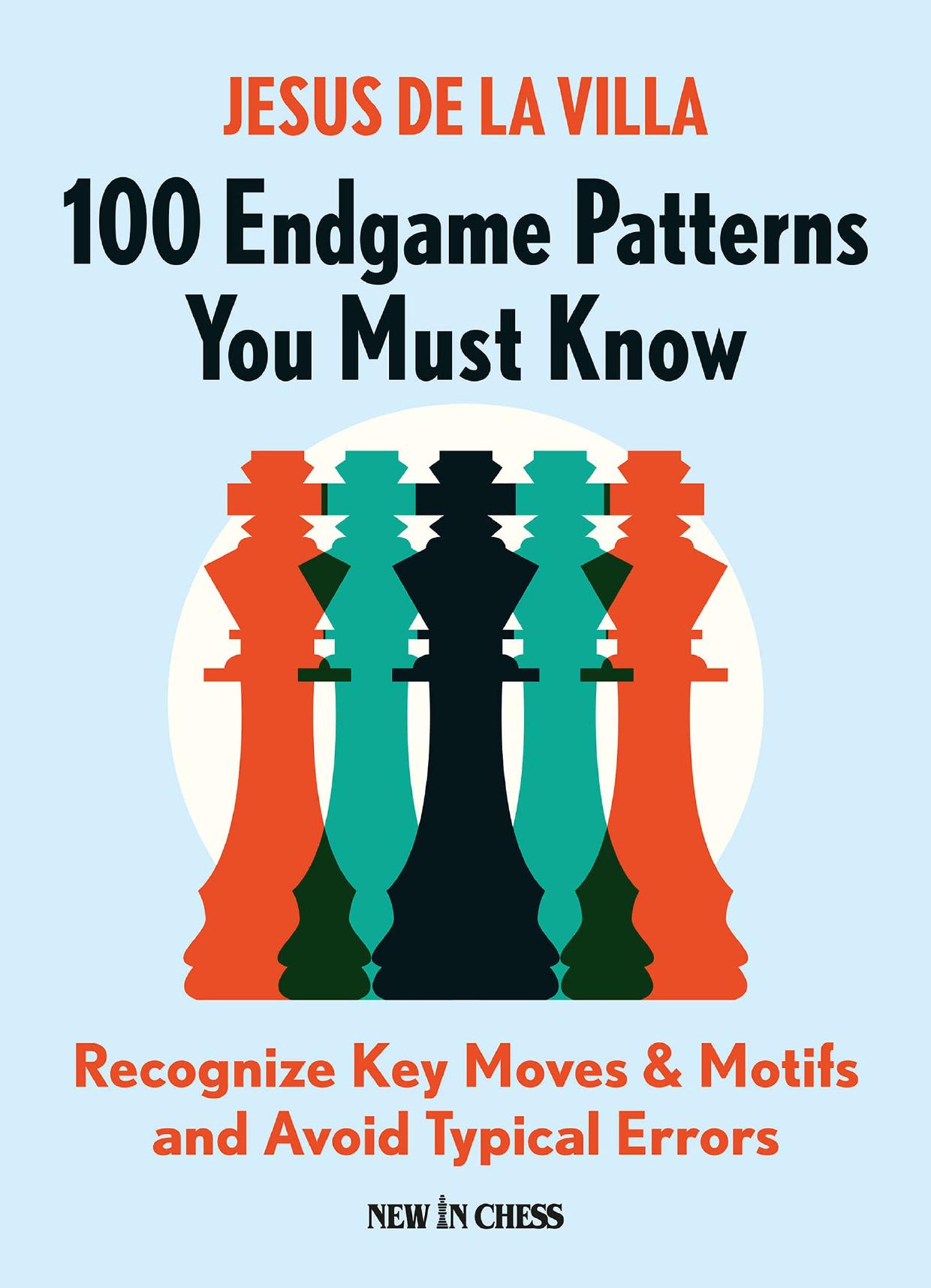 100 Endgame Patterns You Must Know - Jesus De la Villa