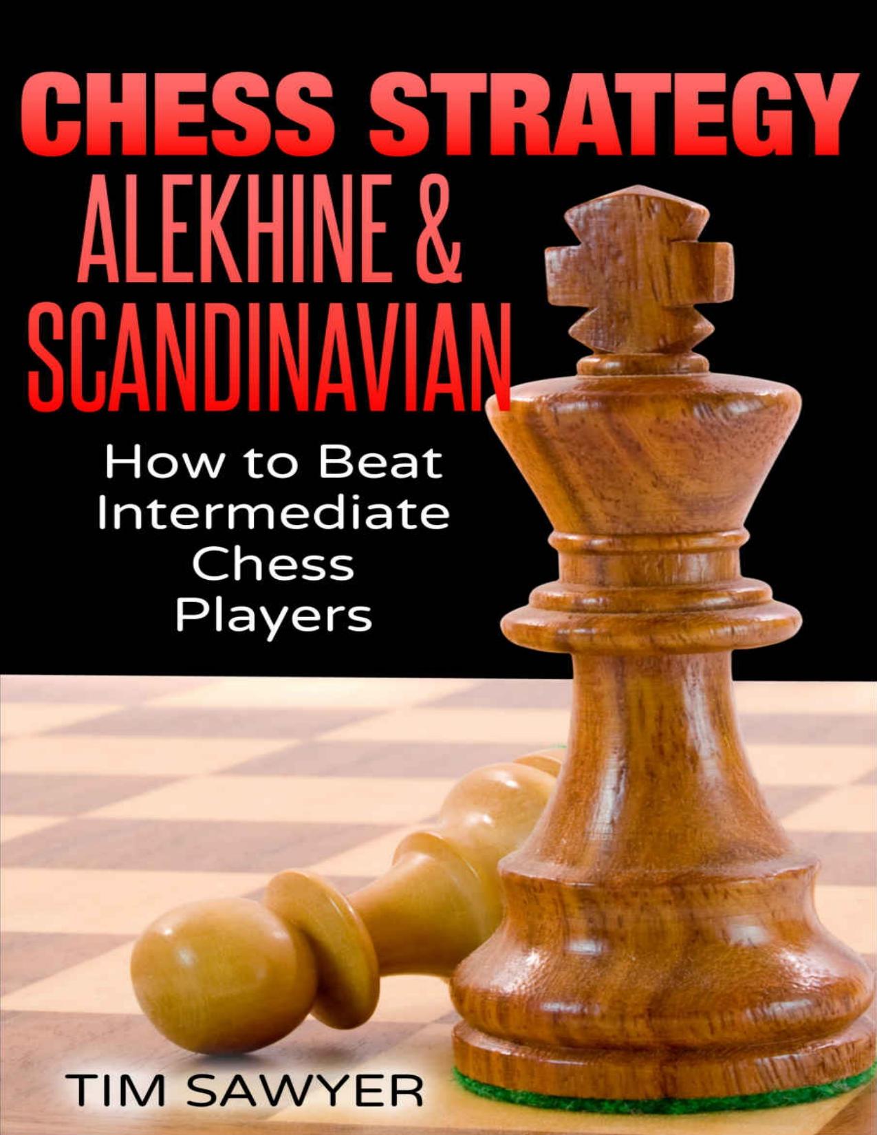 Chess Strategy Alekhine & Scandinavian