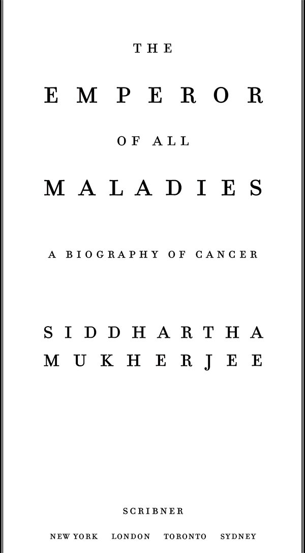 The Emperor of All Maladies