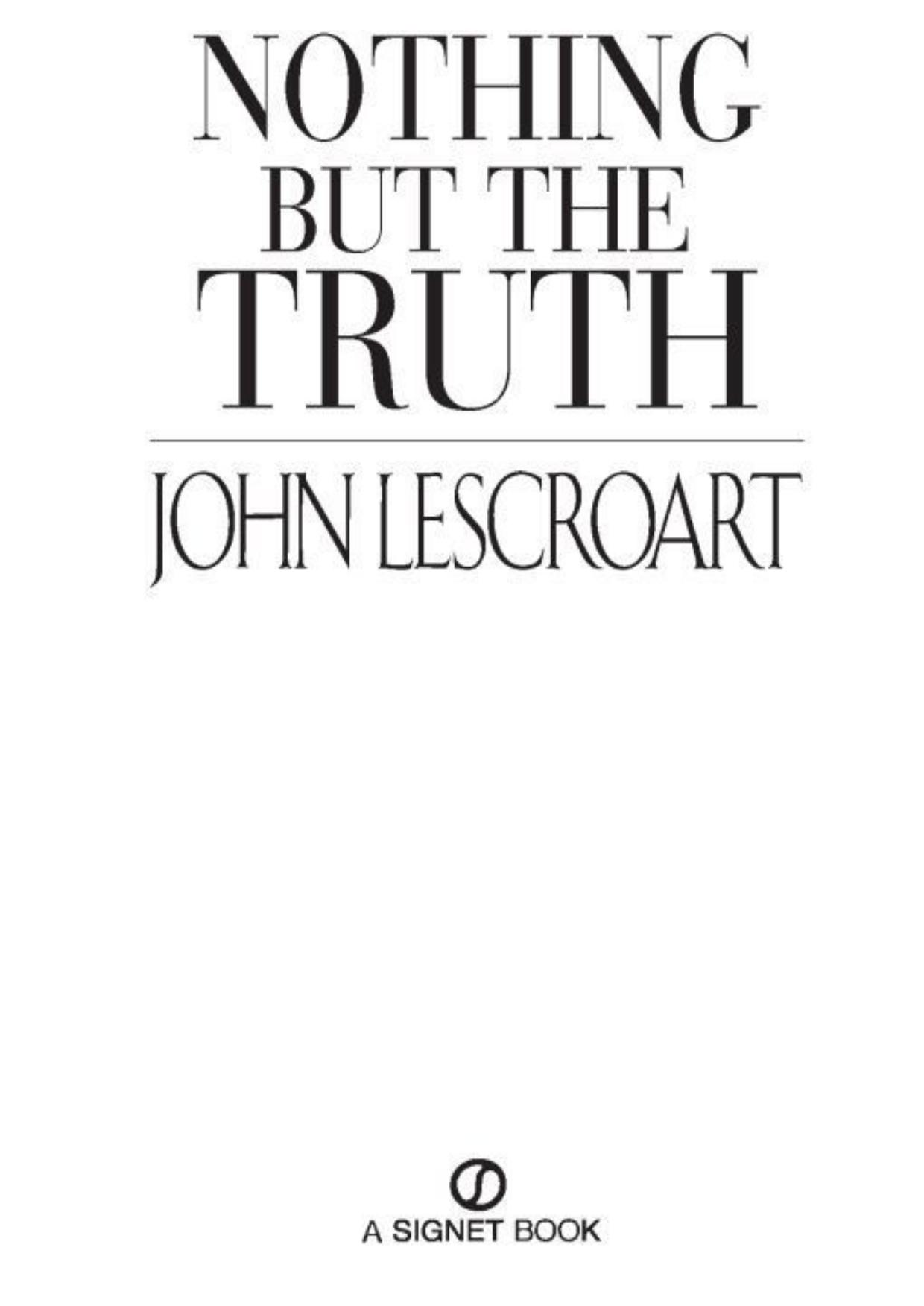 Nothing but the Truth