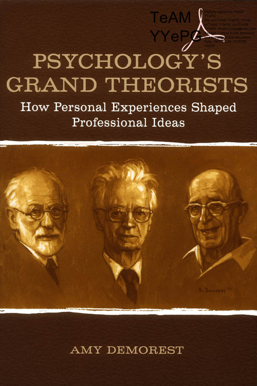 Psychology's Grand Theorists: How Personal Experiences Shaped Professional Ideas