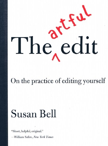 The Artful Edit: On the Practice of Editing Yourself