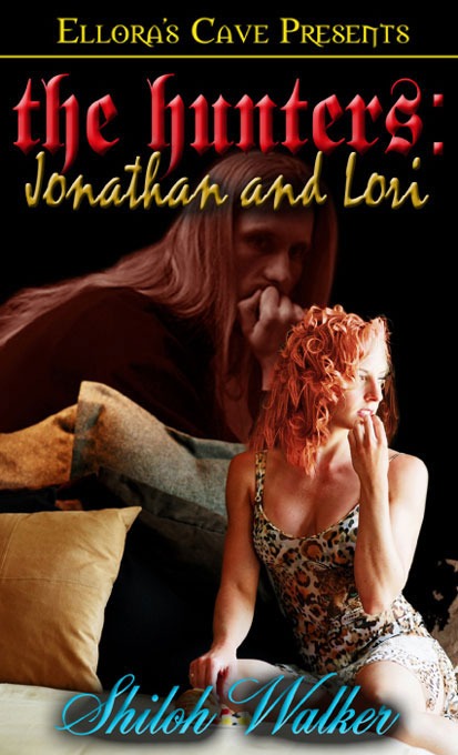 The Hunters: Jonathan and Lori
