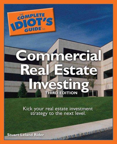 Complete Idiot's Guide to Commercial Real Estate Investing, 3rd Edition (Complete Idiot's Guide to)