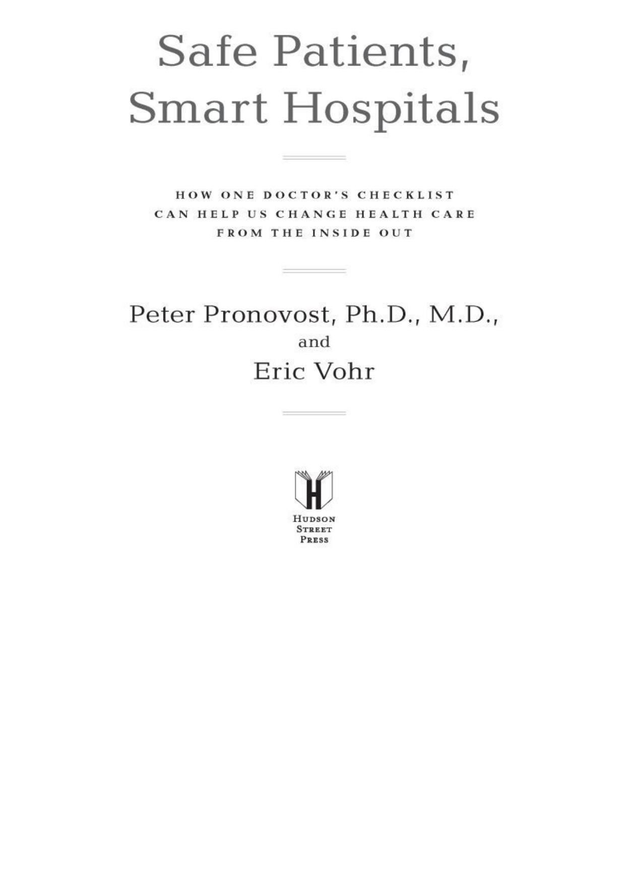 Safe Patients, Smart Hospitals: How One Doctor's Checklist Can Help Us Change Health Care From the Inside Out