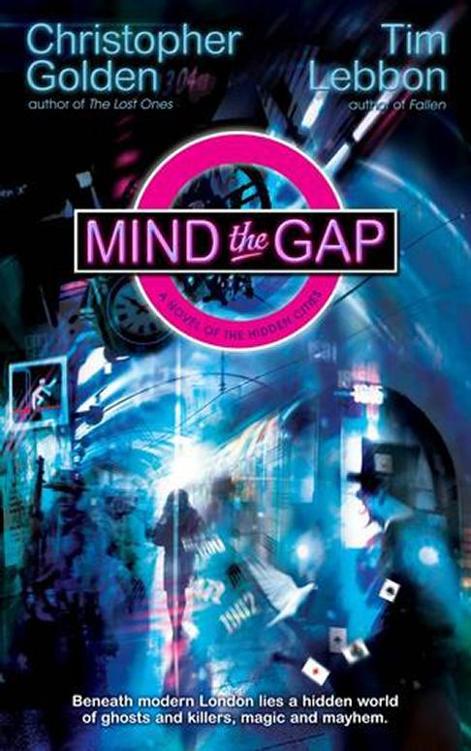 Mind the Gap: A Novel of the Hidden Cities