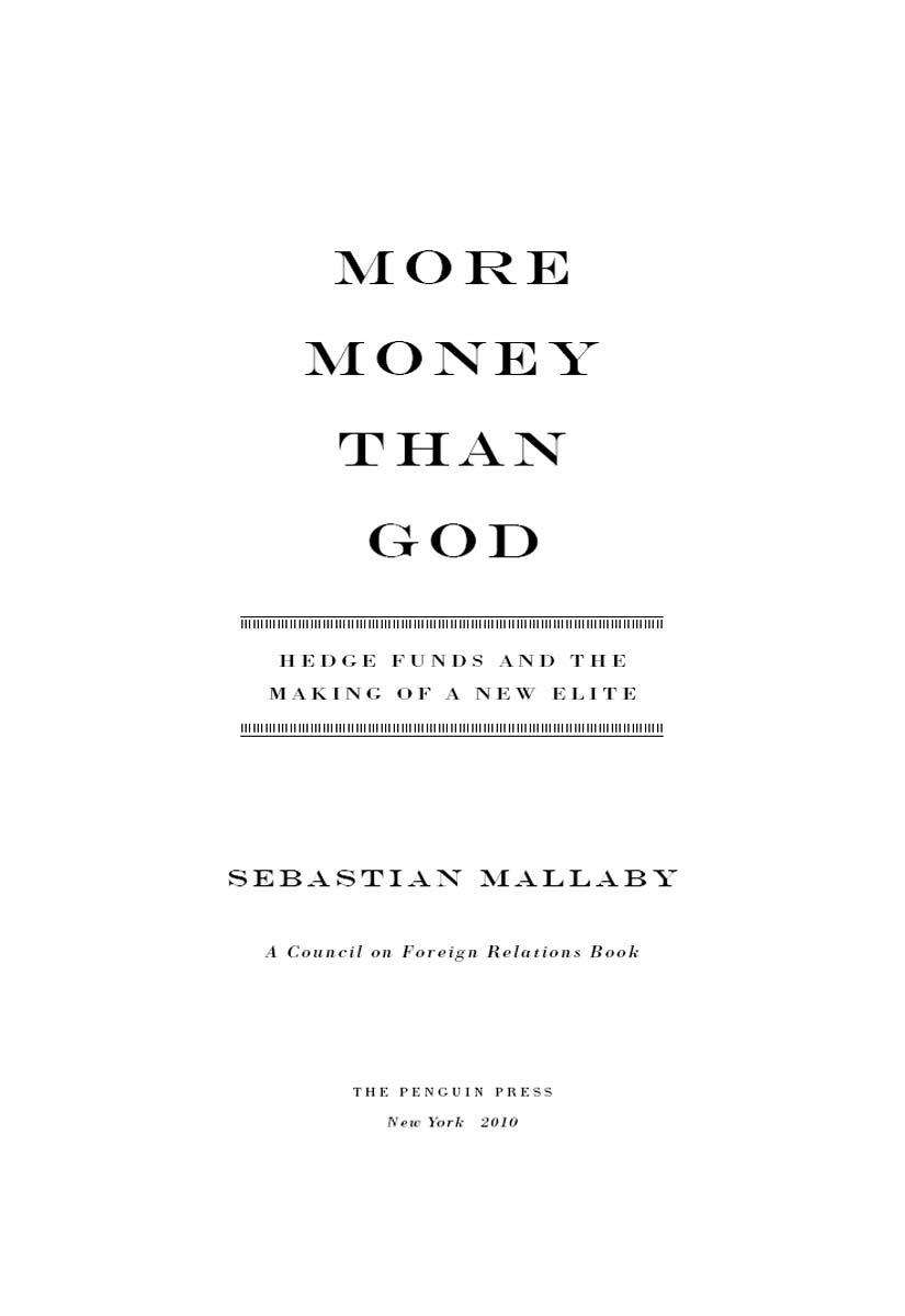 More Money Than God: Hedge Funds and the Making of a New Elite