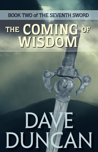 The Coming of Wisdom (The Seventh Sword Trilogy Book 2)