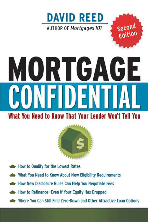 Mortgage Confidential: What You Need to Know That Your Lender Won't Tell You, Second Edition