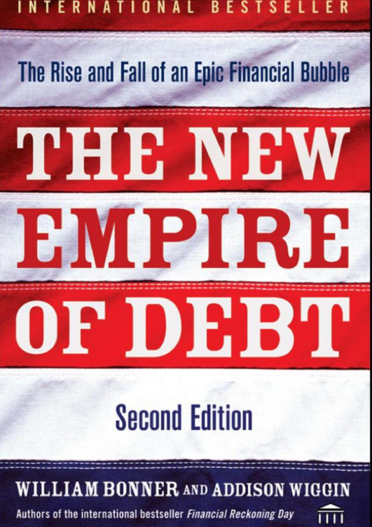 The New Empire of Debt: The Rise and Fall of an Epic Financial Bubble