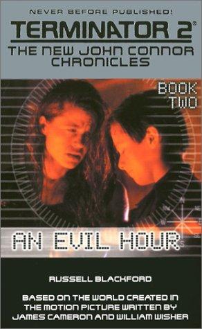 T2 - 02 - The New John Connor Chronicles - An Evil Hour