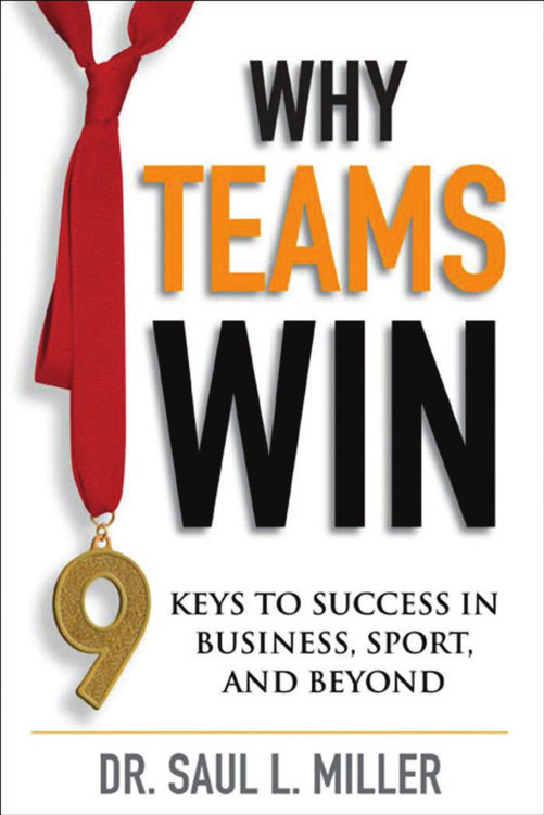 Why Teams Win: 9 Keys to Success In Business, Sport and Beyond (Jb Foreign Imprint Series - Canada.)