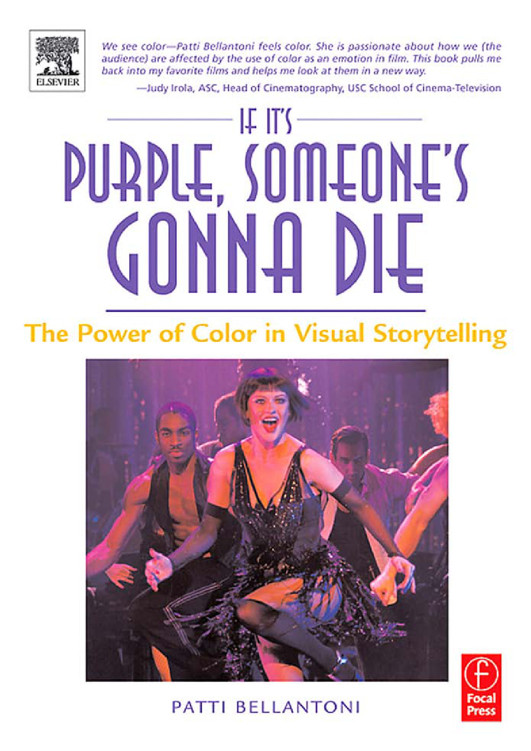 If It's Purple, Someone's Gonna Die : The Power of Color in Visual Storytelling