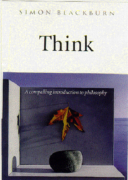 Think: A Compelling Introduction to Philosophy