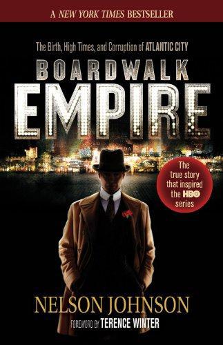 Boardwalk Empire: The Birth, High Times And Corruption of Atlantic City
