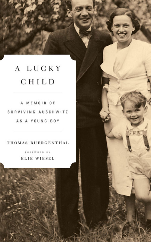 A Lucky Child: A Memoir of Surviving Auschwitz as a Young Boy