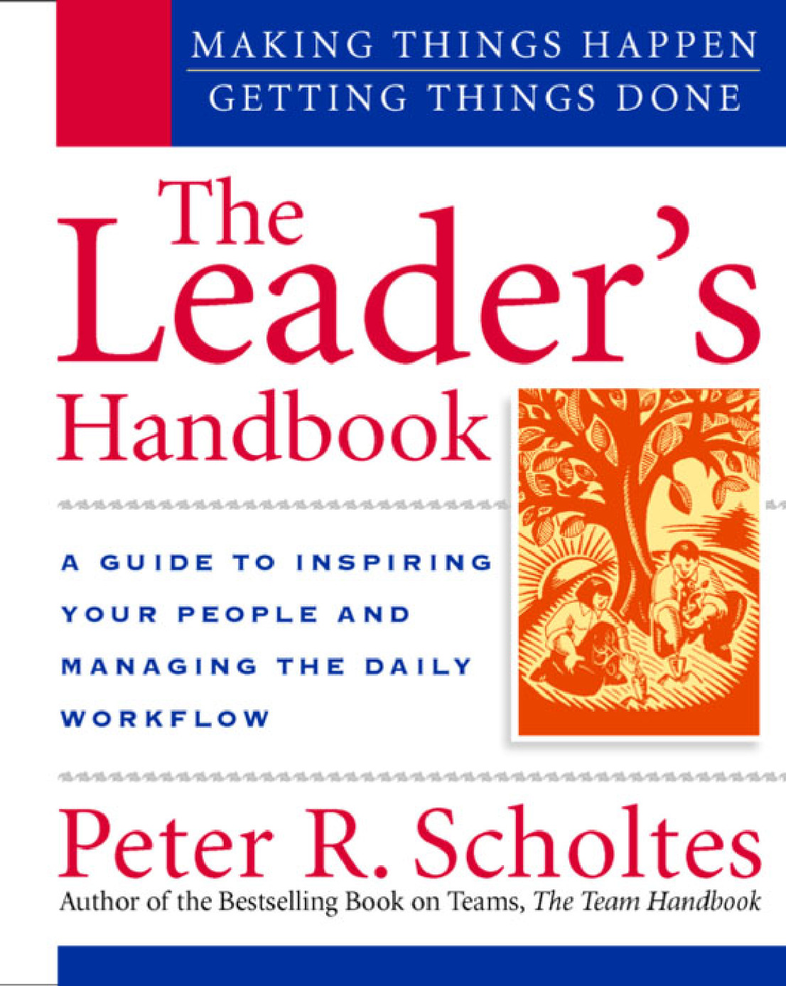 The leader's handbook: making things happen, getting things done