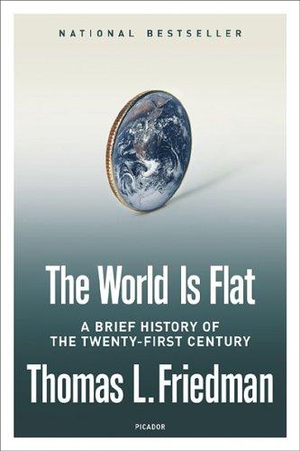 The world is flat: a brief history of the twenty-first century