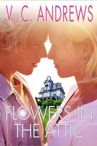 Flowers in the Attic (Dollanganger Series #1)