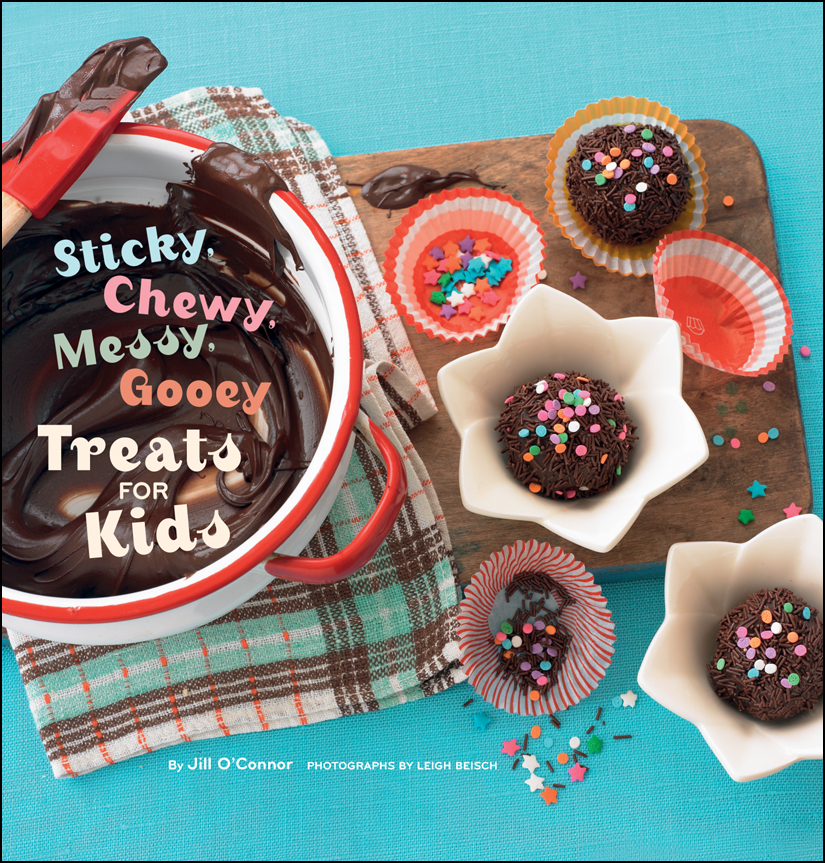 Sticky, Chewy, Messy, Gooey Treats for Kids