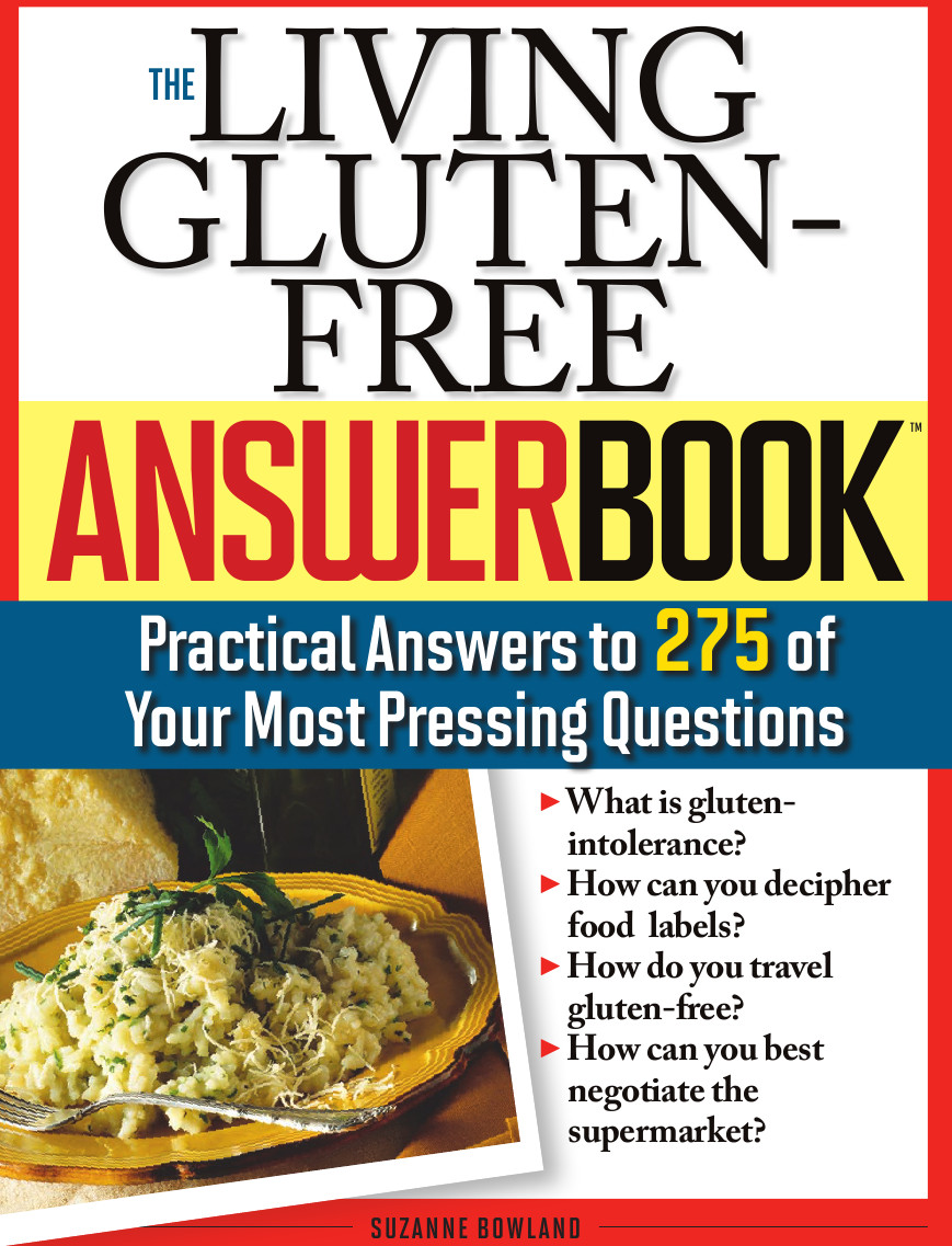 The Living Gluten-free Answer Book: Practical Answers to 275 of Your Most Pressing Questions