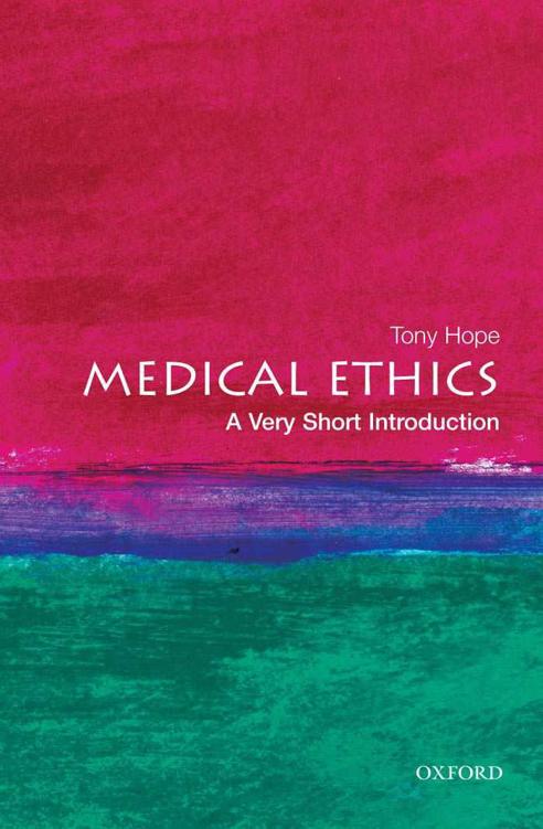 Medical Ethics - A Very Short Introduction