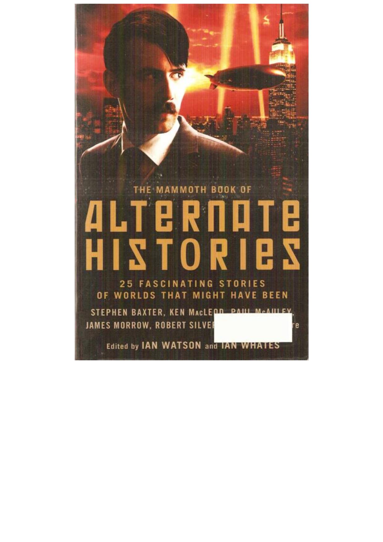 The Mammoth Book of Alternate Histories [Anthology]