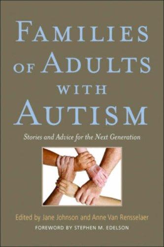 Families of Adults With Autism: Stories and Advice for the Next Generation