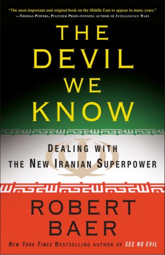 The Devil We Know: Dealing With the New Iranian Superpower