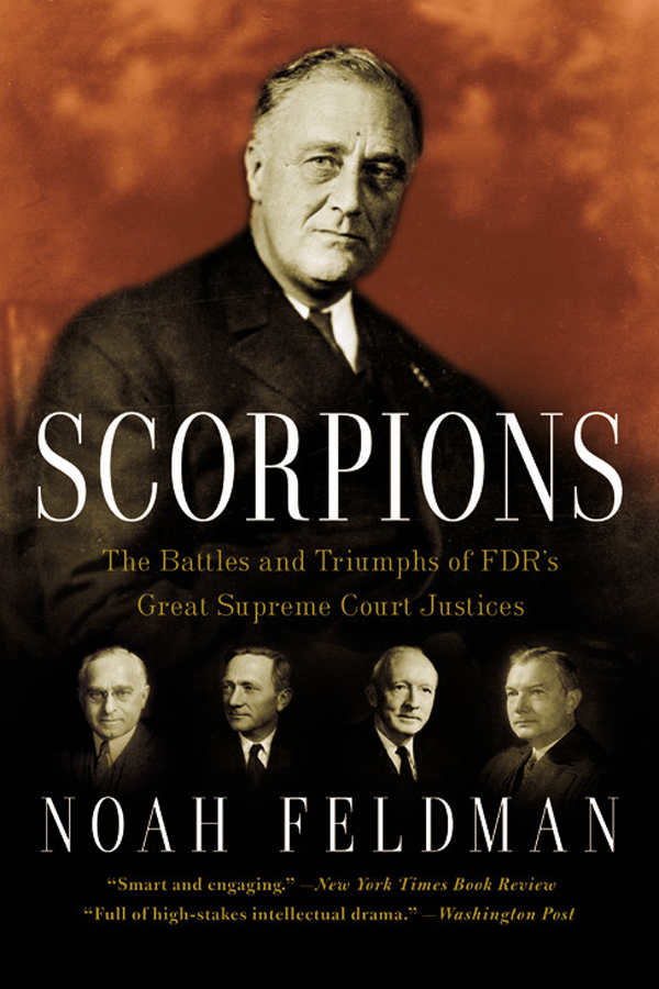 Scorpions: The Battles and Triumphs of FDR’s Great Supreme Court Justices