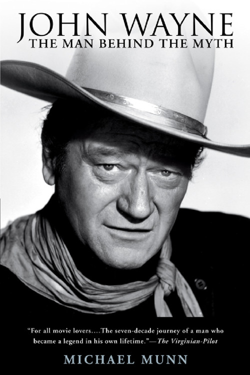 John Wayne The Man Behind The Myth