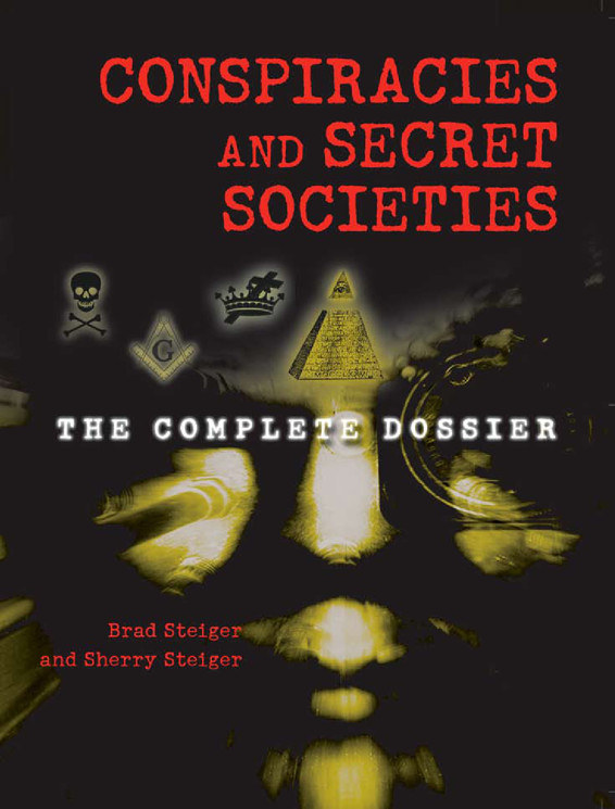 Conspiracies and secret societies: the complete dossier