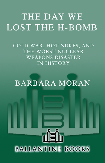 The Day We Lost the H-Bomb: Cold War, Hot Nukes, and the Worst Nuclear Weapons Disaster in History