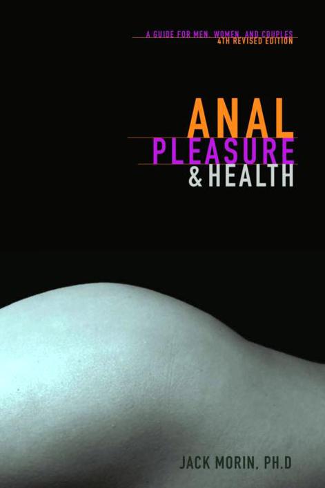 Anal Pleasure & Health: A Guide for Men and Women