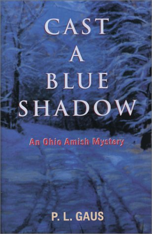 Cast a Blue Shadow: An Ohio Amish Mystery
