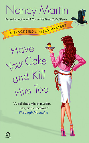 Blackbird 05 - Have Your Cake and Kill Him Too
