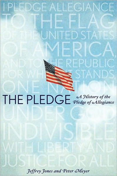 The Pledge: A History of the Pledge of Allegiance