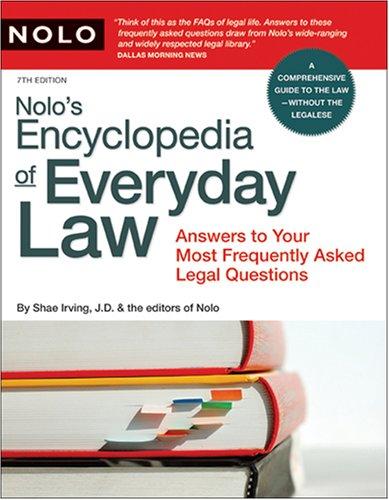 Nolo's Encyclopedia of Everyday Law: Answers to Your Most Frequently Asked Legal Questions