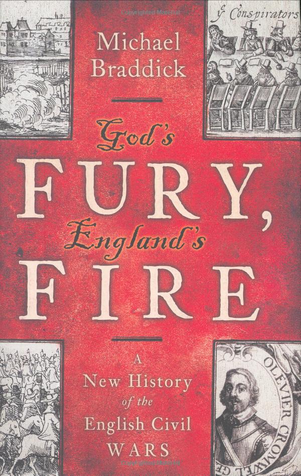 God's Fury, England's Fire: A New History of the English Civil Wars