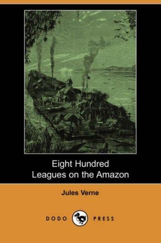 Eight Hundred Leagues on the Amazon