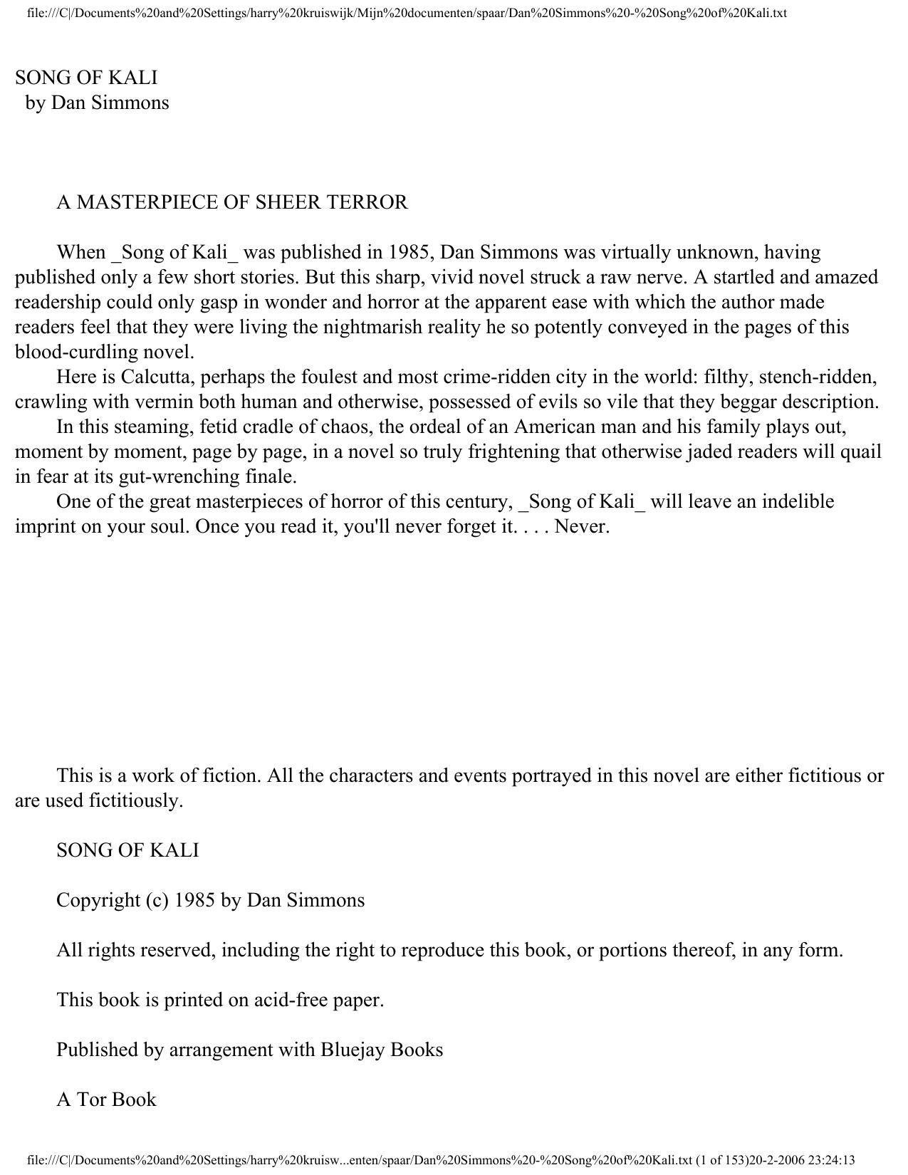 file:///C|/Documents%20and%20Settings/harry%20kruiswijk/Mijn%20documenten/spaar/Dan%20Simmons%20-%20Song%20of%20Kali.txt