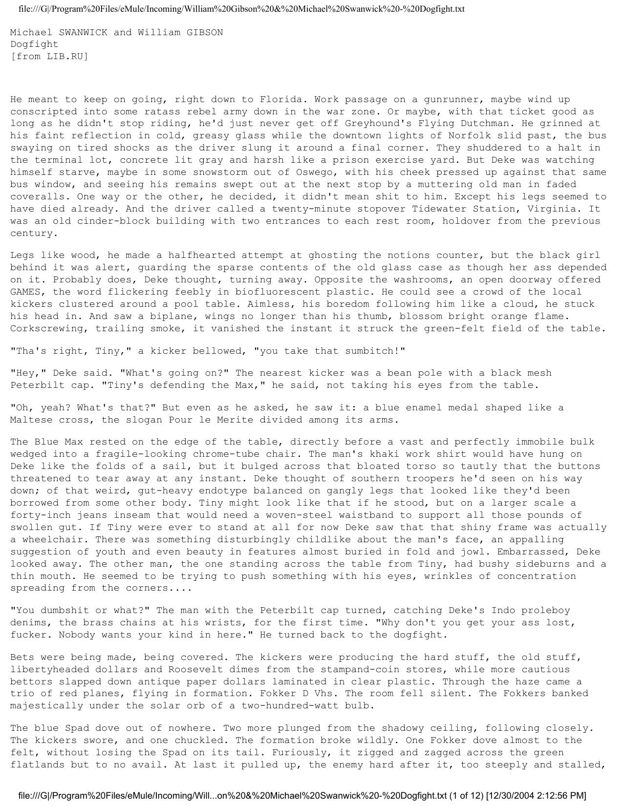 file:///G|/Program%20Files/eMule/Incoming/William%20Gibson%20&%20Michael%20Swanwick%20-%20Dogfight.txt