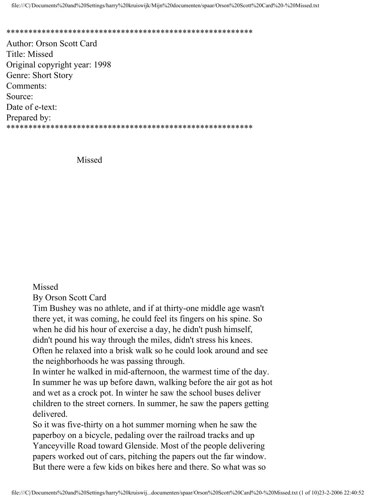 file:///C|/Documents%20and%20Settings/harry%20kruiswijk/Mijn%20documenten/spaar/Orson%20Scott%20Card%20-%20Missed.txt