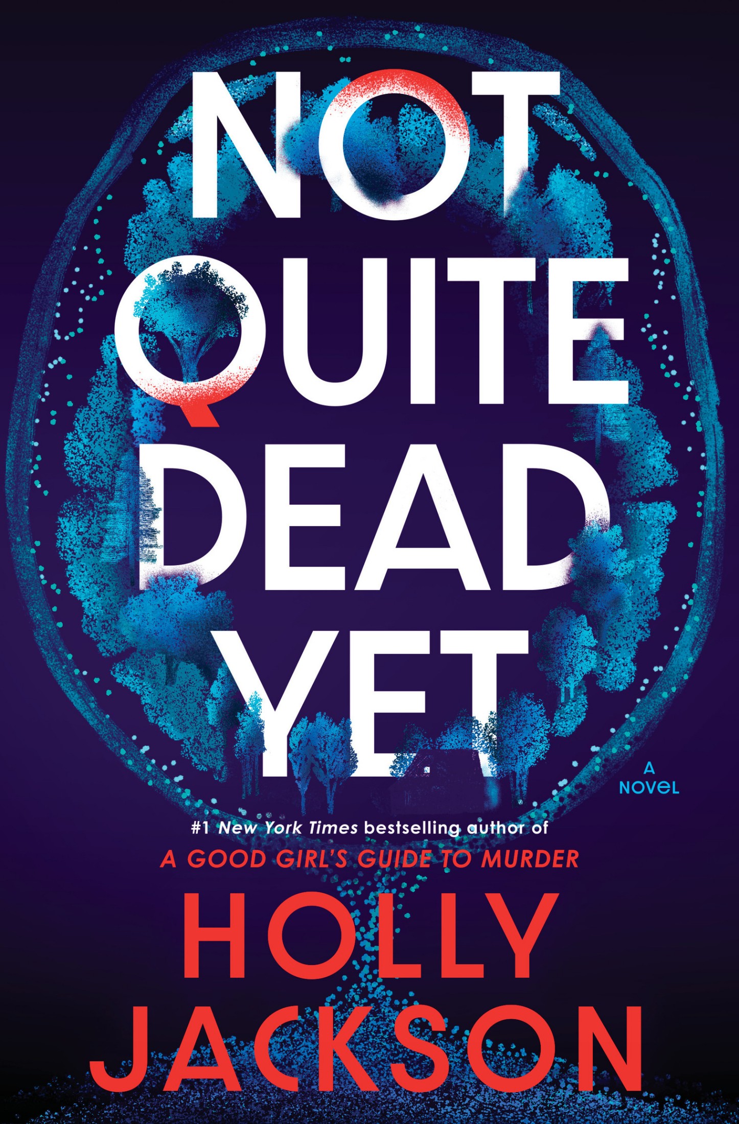 Not Quite Dead Yet: A Novel