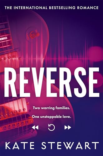 Reverse: The Must-Read Addictive Love Story From the Author of the Ravenhood Trilogy