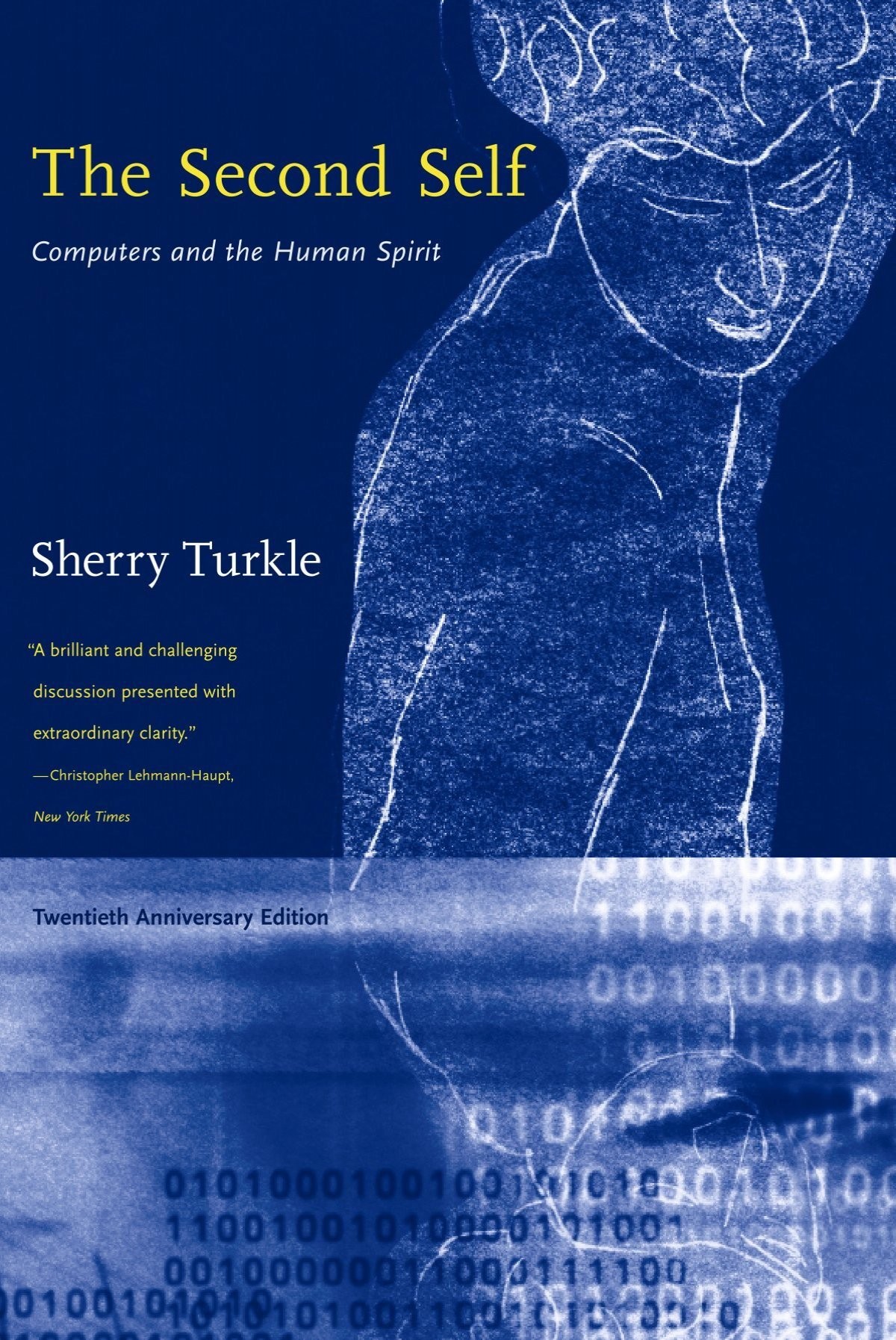 The Second Self, Twentieth Anniversary Edition: Computers and the Human Spirit