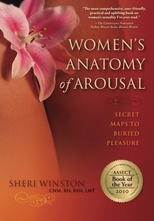 Women's Anatomy of Arousal: Secret Maps to Buried Pleasure