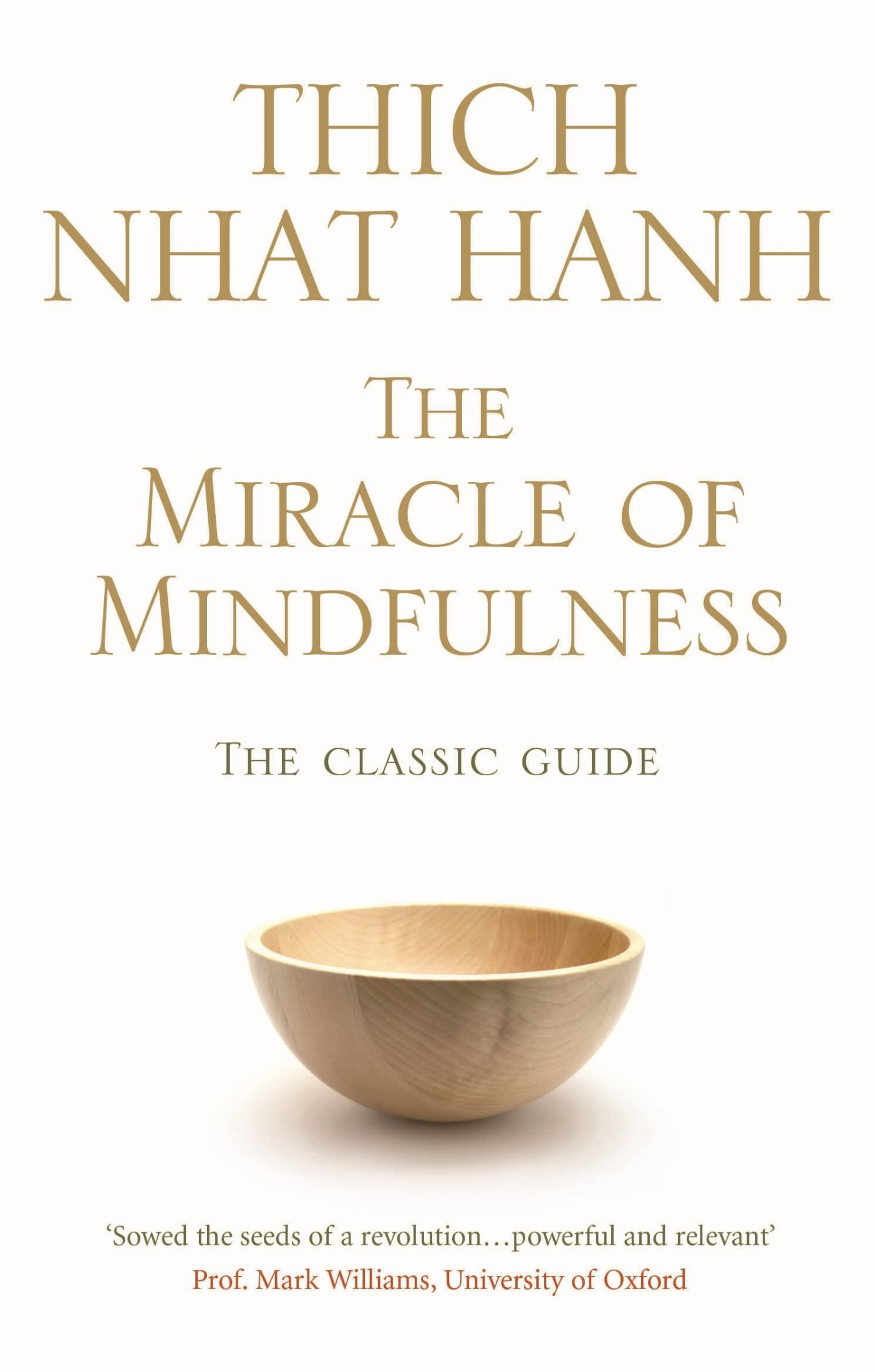 The Miracle of Mindfulness: A Manual on Meditation